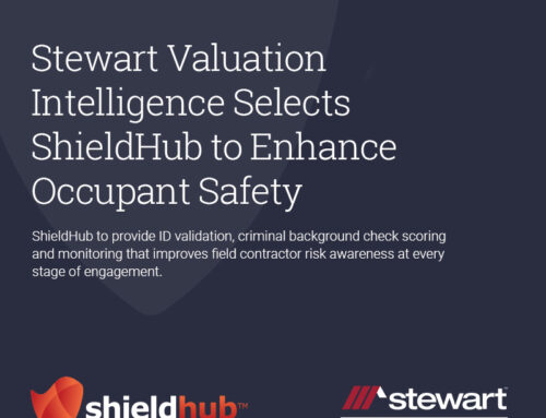 Stewart Valuation Intelligence Selects ShieldHub to Enhance Occupant Safety with  Monitored Contractor Criminal Risk Scores